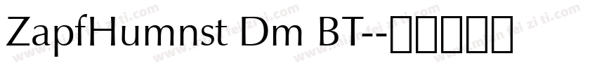 ZapfHumnst Dm BT-字体转换